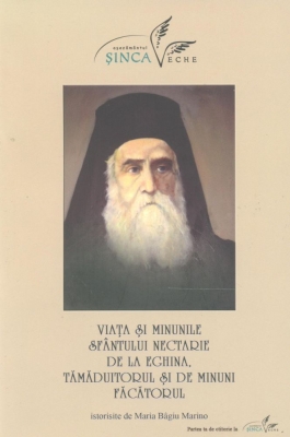 Viaţa şi minunile Sfântului Nectarie de la Eghina, tămăduitorul şi de minuni făcătorul - Maria Bagiu Marino